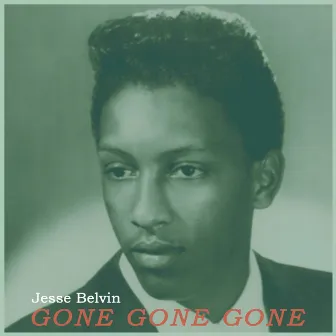 Gone Gone Gone - Jesse Belvin R&B Pioneer by Jesse Belvin