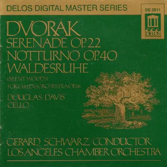 Dvorak, A.: Serenade in E Major / Silent Woods / Nocturne in B Major by Douglas Davis