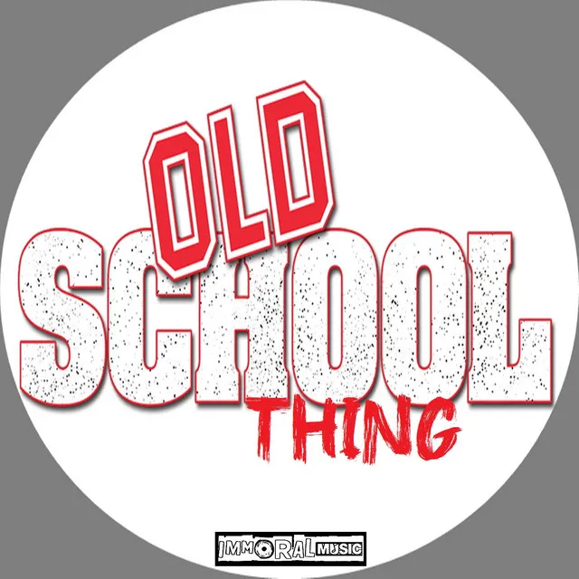 Old School Thing - Original Mix