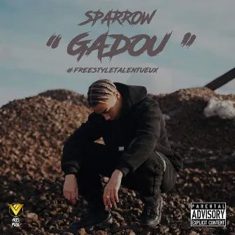 #FreestyleTalentueux - Gadou by Sparrow