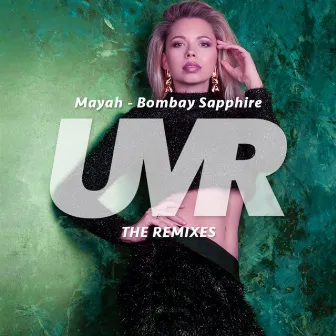 Bombay Sapphire - The Remixes by Mayah