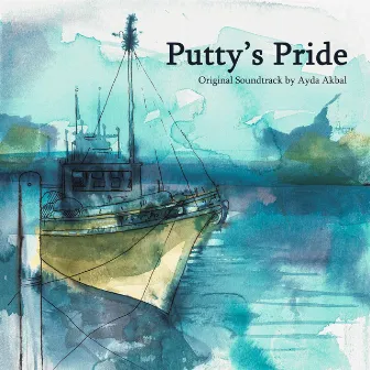 Putty's Pride (Original Documentary Soundtrack) by Ayda Akbal