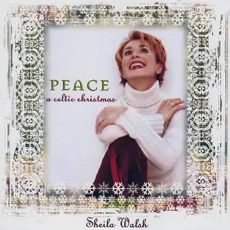 Peace: A Celtic Christmas by Sheila Walsh