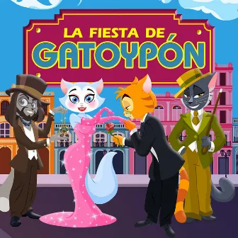 La fiesta de Gatoypón by Annie Garcés