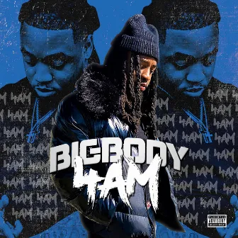 4AM by BigBody