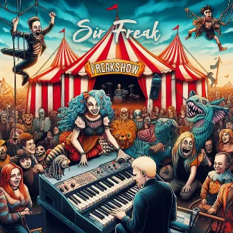 Freakshow by Sir Freak