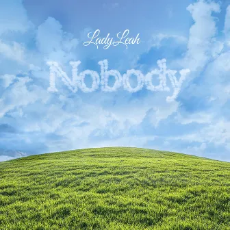 Nobody by Lady Leah