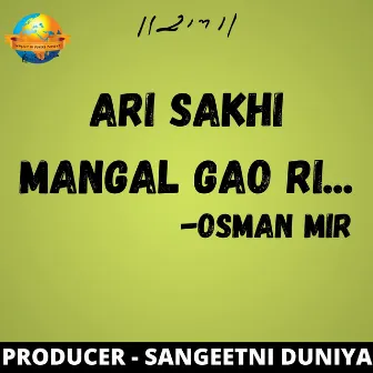 Ari Sakhi Mangal Gao Ri by Osman Mir