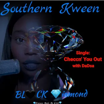 Checcn' You Out by Southern Kween