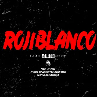 ROJIBLANCO by Unknown Artist