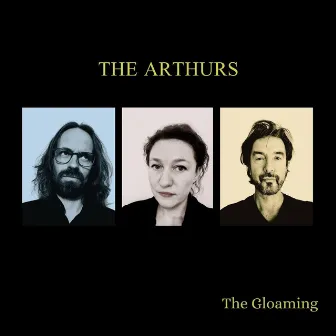 The Gloaming by The Arthurs