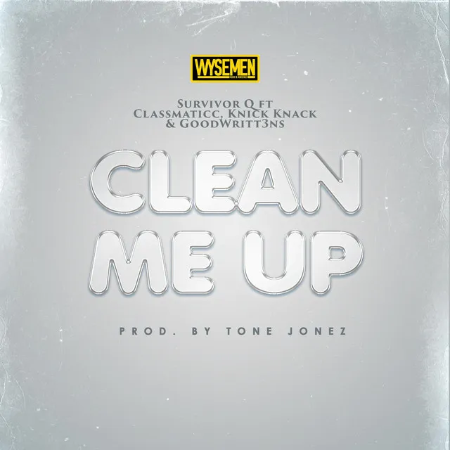 CLEAN ME UP