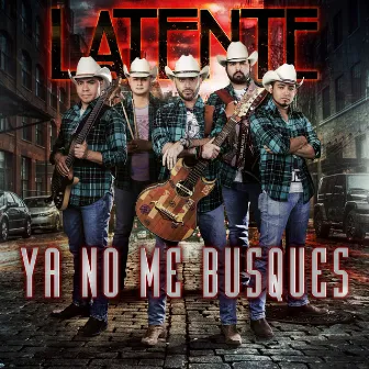 Ya No Me Busques by Latente