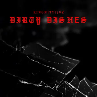 Dirty Dishes by Kingnitti5gz