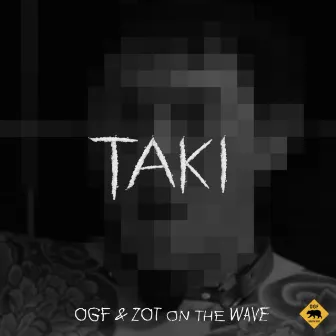 TAKI by ZOT on the WAVE