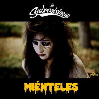 Miénteles by La Sabrosisima