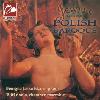 Baroque Music - Szarzynski, S.S. / Mielczewski, M. / Sieprawski, P. (Jewels of the Polish Baroque) by Benigna Jaskulska