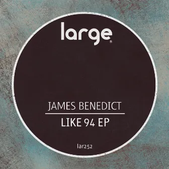 Like 94 EP by James Benedict