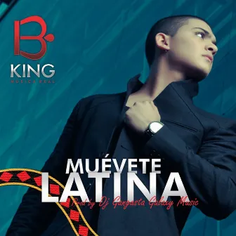 Muévete Latina by B King