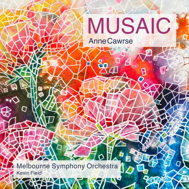 Anne Cawrse: Musaic - Recorded live at CUB Malthouse in Melbourne, Australia, on 5 May 2007