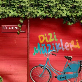 Dizi Müzikleri by Bolahenk