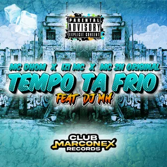 Tempo Ta Frio (feat. DJ MH) by Mc 2N Original