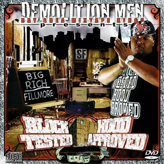 Demolition Men Present: Block Tested Hood Approved by Big Rich