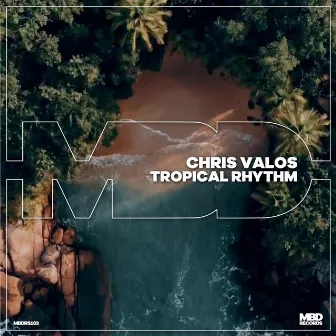 Tropical Rhythm by Chris Valos