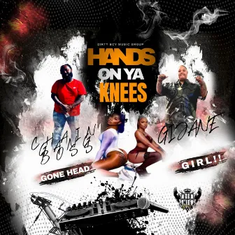 Hands On Ya Knees by Chain Gang Boss