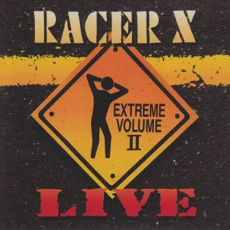 Extreme Volume II (Live) by Racer X