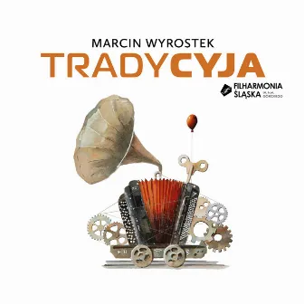 Tradycyja by Orkiestra Symfoniczna Filharmonii Śląskiej