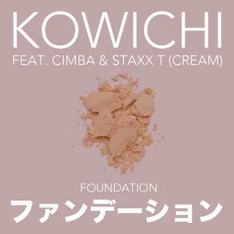 FOUNDATION by KOWICHI