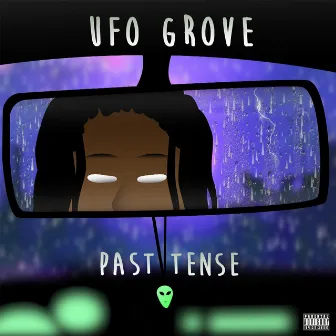 Past Tense by UFO Grove