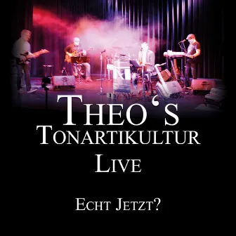 Echt jetzt? by Theo's Tonartikultur