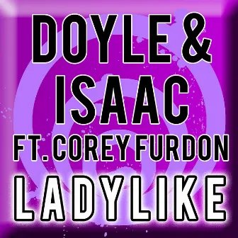 Ladylike by Doyle & Isaac