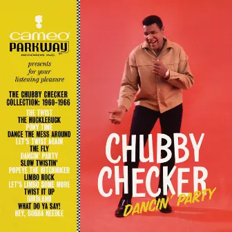 Dancin' Party: The Chubby Checker Collection (1960-1966) by Chubby Checker