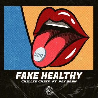 Fake Healthy by Chillie Chief