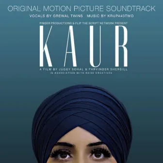 Kaur (Short Film Soundtrack) by KRUPA43TWO