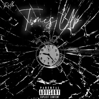 Times Up by Rollo