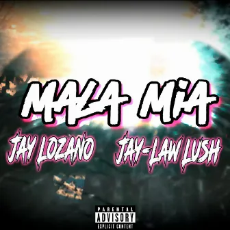 Mala Mia by Jay-Law Lush