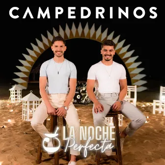 La Noche Perfecta by Campedrinos