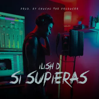 Si Supieras by ILISH D