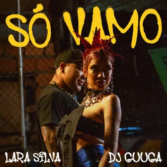 Só Vamo by Lara Silva