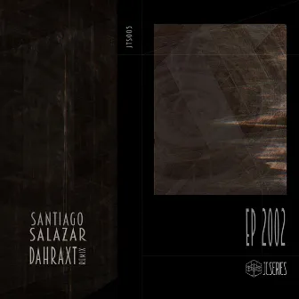 EP 2002 by Santiago Salazar