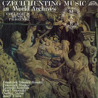 Czech Hunting Music in World Archives: Fiala - Koželuh - Anton - Vranický - Stamic by Collegium Musicum Pragense