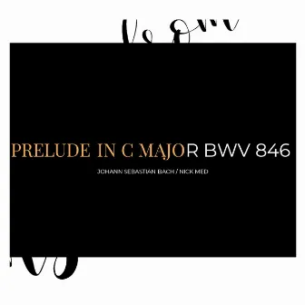 Prelude in C major, BWV 846 by Nick Med