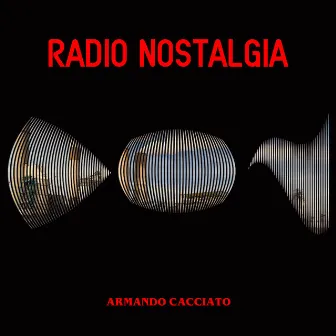 Radio Nostalgia by Armando Cacciato