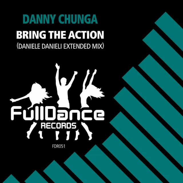 Bring The Action - Daniele Danieli Extended Mix