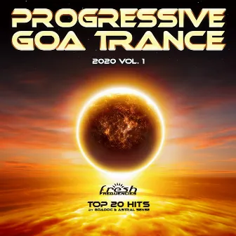 Progressive Goa Trance 2020 Top 20 Hits, Vol. 1 by Astral Sense