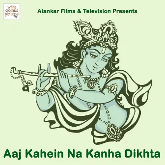 Aaj Kahein Na Kanha Dikhta by 